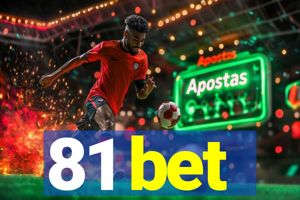 81 bet
